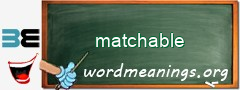 WordMeaning blackboard for matchable